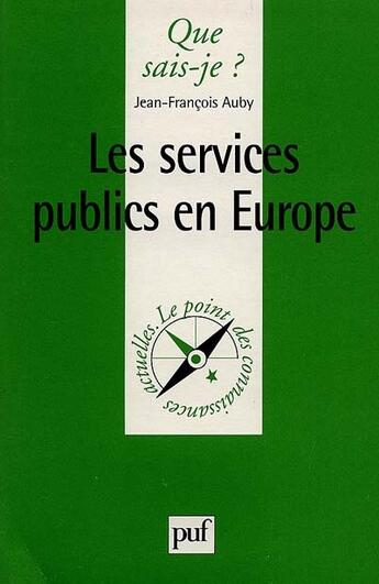 Couverture du livre « Les services publics en Europe » de Jean-Francois Auby aux éditions Que Sais-je ?