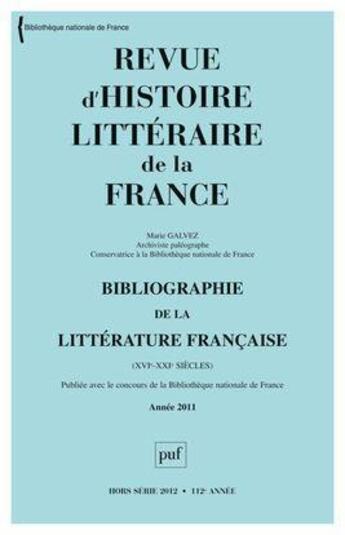 Couverture du livre « REVUE D'HISTOIRE LITTERAIRE DE LA FRANCE Hors-Série n.2012/HS ; bibliographie » de Revue D'Histoire Litteraire De La France aux éditions Puf