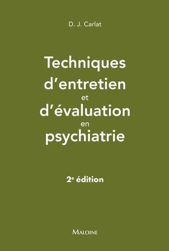 Couverture du livre « Techniques d'entretien et d'évaluation en psychiatrie (2e édition) » de Daniel J. Carlat aux éditions Maloine