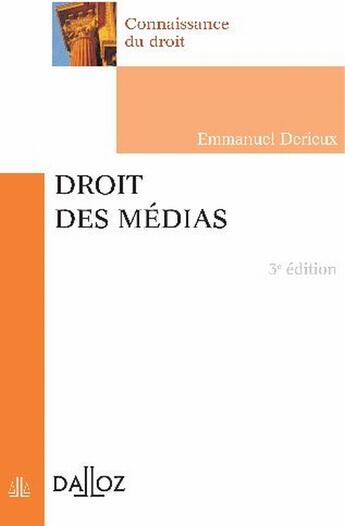 Couverture du livre « Droit des médias (3e édition) » de Emmanuel Derieux aux éditions Dalloz