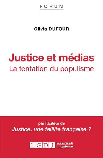 Couverture du livre « Justice et médias ; la tentation du populisme » de Olivia Dufour aux éditions Lgdj