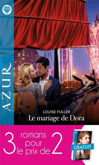 Couverture du livre « Le mariage de Dora ; tentation grecque ; le secret d'une étoile » de Michelle Douglas et Kimberly Lang et Louise Fuller aux éditions Harlequin