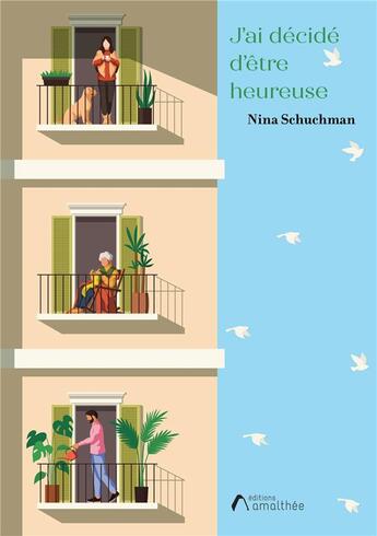 Couverture du livre « J'ai décidé d'être heureuse » de Nina Schuchman aux éditions Amalthee