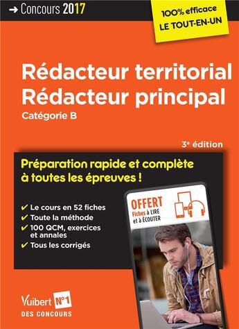 Couverture du livre « Rédacteur territorial, rédacteur principal ; catégorie B ; préparation rapide et complète à toutes les épreuves ! (édition 2017) » de Pierre-Brice Lebrun et Luc Deslandes et Pascal Lepretre aux éditions Vuibert