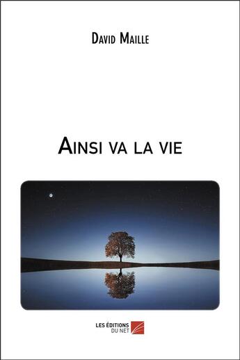 Couverture du livre « Ainsi va la vie » de Maille David aux éditions Editions Du Net