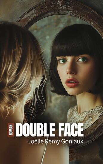 Couverture du livre « Double face » de Joelle Remy Goniaux aux éditions Books On Demand