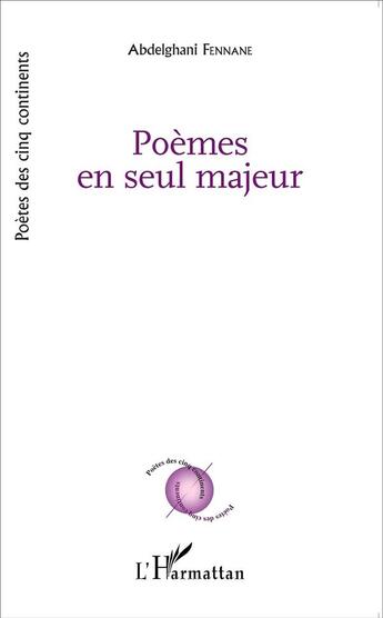 Couverture du livre « Poèmes en seul majeur » de Abdelghani Fennane aux éditions L'harmattan