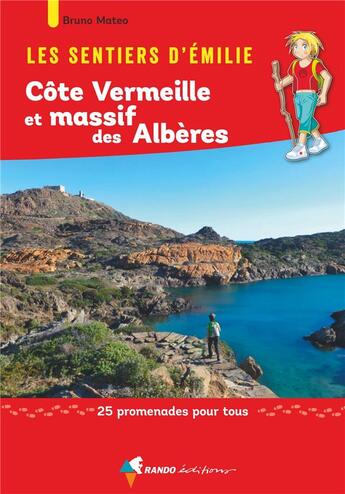 Couverture du livre « Les sentiers d'Emilie ; Côte vermeille, Massif des Albères » de Bruno Mateo aux éditions Glenat