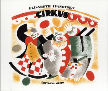 Couverture du livre « Cirkus » de Elisabeth Ivanovsky aux éditions Memo