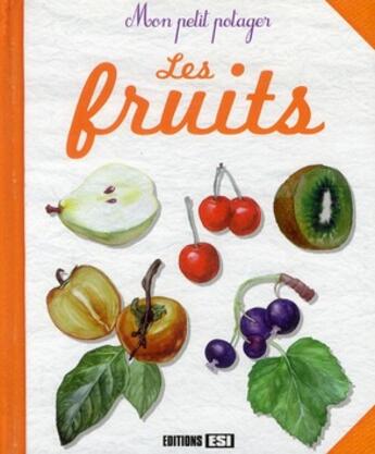 Couverture du livre « Les fruits » de Karin Maucotel aux éditions Editions Esi