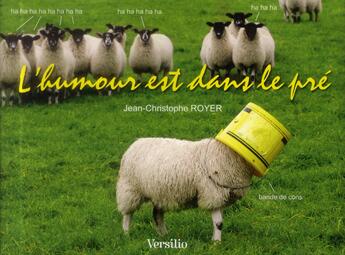 Couverture du livre « L'humour est dans le pré » de Jean-Christophe Royer aux éditions Versilio