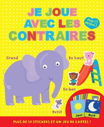 Couverture du livre « Je joue avec contraires (coll. trop mignon !) » de  aux éditions Kimane