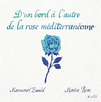 Couverture du livre « D'un bord à l'autre de la rose méditerranéenne » de Marine/Manssouri aux éditions Stellamaris