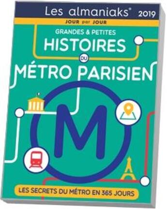 Couverture du livre « Grandes et petites histoires du métro parisien (édition 2019) » de Delphine Gaston aux éditions Editions 365