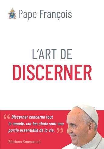 Couverture du livre « L'art de discerner » de Pape Francois aux éditions Emmanuel