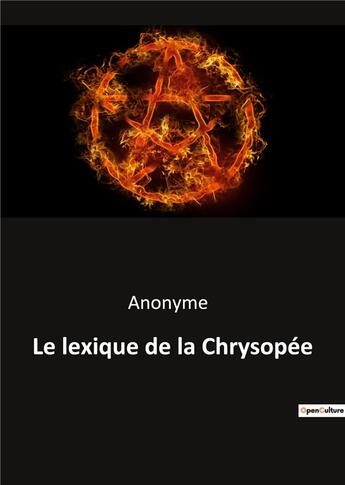 Couverture du livre « Le lexique de la Chrysopée » de Anonyme aux éditions Culturea