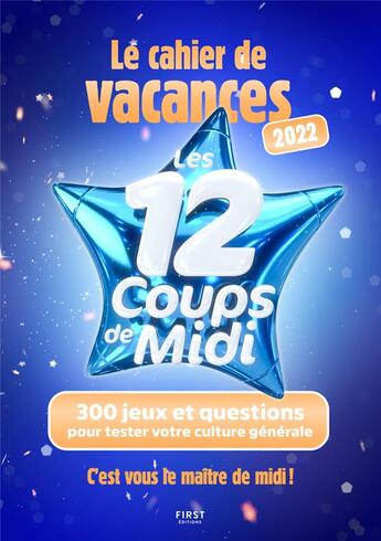 Couverture du livre « Cahier de vacances les 12 coups de midi » de  aux éditions First