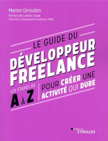 Couverture du livre « Le guide du développeur freelance » de Marion Giroudon aux éditions Eyrolles