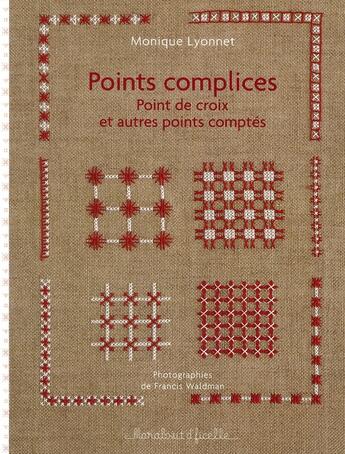 Couverture du livre « Points complices ; point de croix et autres points comptés » de Lyonnet-M aux éditions Marabout