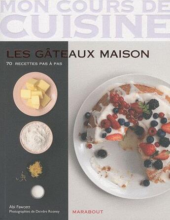 Couverture du livre « Les gâteaux maison ; mon cours de cuisine cakes » de  aux éditions Marabout