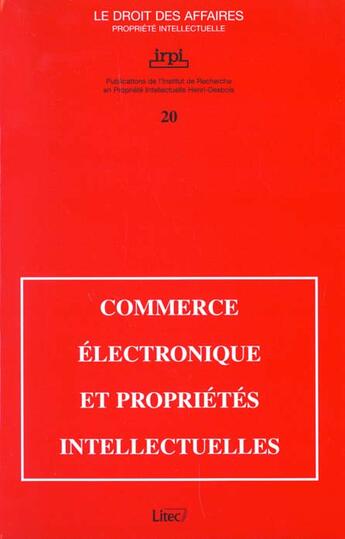 Couverture du livre « Commerce Electronique Et Proprietes Intellectuelles » de Paris Ccip Chambre Commerce aux éditions Lexisnexis