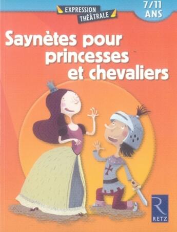 Couverture du livre « Saynètes pour princesses et chevaliers ; 7/11 ans » de Berthon/Echene aux éditions Retz