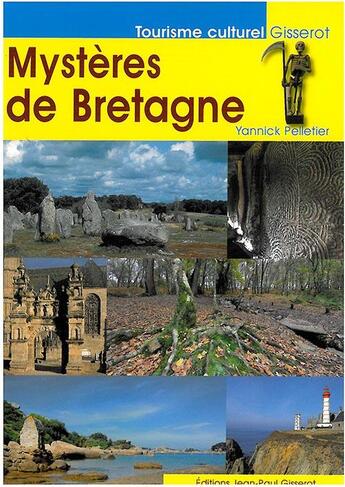 Couverture du livre « Mystères de Bretagne » de Yannick Pelletier aux éditions Geste