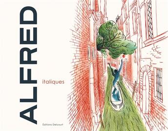 Couverture du livre « Italiques » de Alfred aux éditions Delcourt