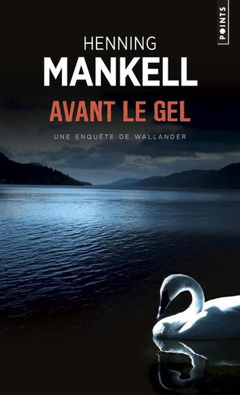 Couverture du livre « Avant le gel » de Henning Mankell aux éditions Points