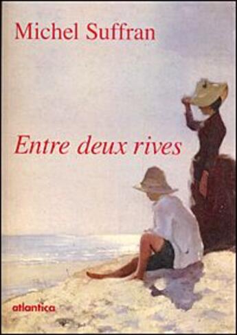 Couverture du livre « Entre deux rives » de Michel Suffran aux éditions Atlantica