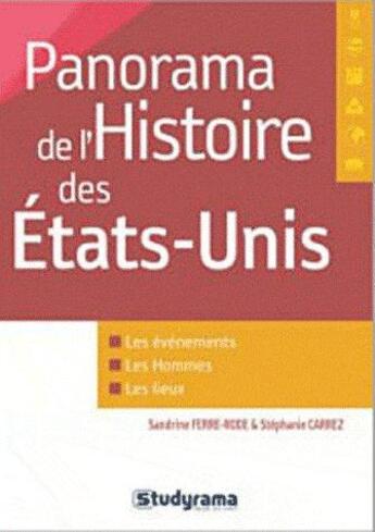 Couverture du livre « Panorama de l'histoire des Etats-Unis » de Sandrine Ferre-Rode et Stephanie Carrez aux éditions Studyrama