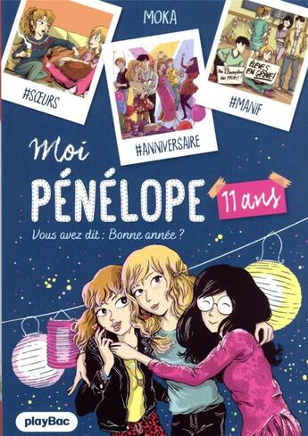 Couverture du livre « Moi, Pénélope 11 ans Tome 4 : vous avez dit : bonne année ? » de Nancy Pena et Moka aux éditions Play Bac