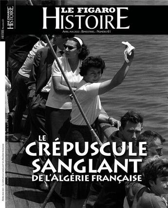 Couverture du livre « Le crépuscule sanglant de l'Algérie Française » de Le Figaro aux éditions Societe Du Figaro