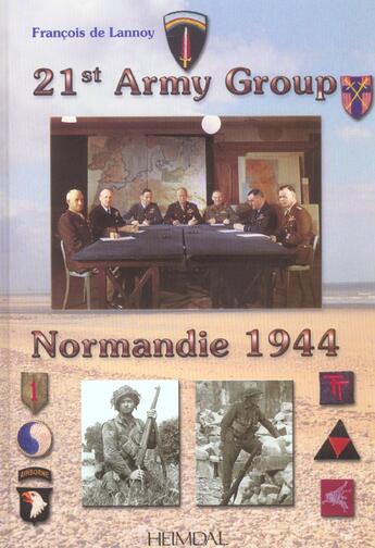 Couverture du livre « 21st army group-normandie 1944 biling » de Francois De Lannoy aux éditions Heimdal