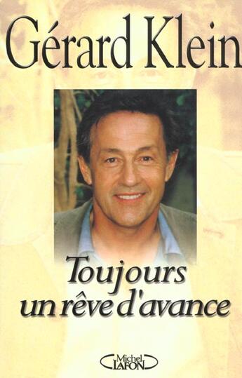 Couverture du livre « Toujours Un Reve D'Avance » de Gérard Klein aux éditions Michel Lafon