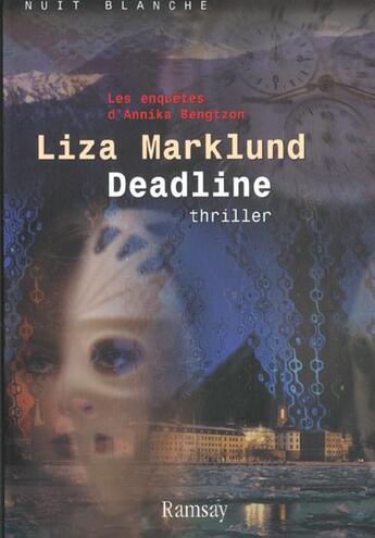 Couverture du livre « Deadline ; les enquetes d'annika bengtzon » de Lisa Marklund aux éditions Ramsay