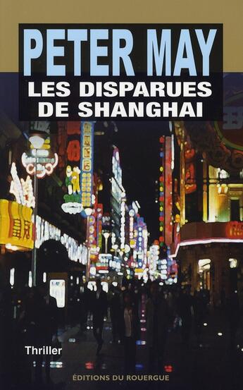 Couverture du livre « Les disparues de shanghaï » de Peter May aux éditions Rouergue