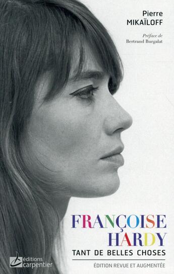 Couverture du livre « Françoise Hardy, tant de belles choses » de Pierre Mikailoff aux éditions Editions Carpentier