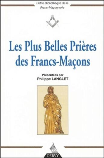 Couverture du livre « Les plus belles prières des Francs-Maçons » de Philippe Langlet aux éditions Dervy