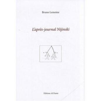 Couverture du livre « L'après journal Nijinski » de Bruno Lemoine aux éditions Al Dante