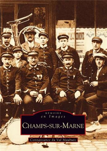 Couverture du livre « Champs-sur-Marne » de Connaissance Du Val Maubuee aux éditions Editions Sutton