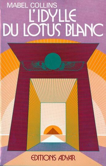 Couverture du livre « L'idylle du lotus blanc » de Mabel Collins aux éditions Adyar