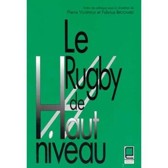 Couverture du livre « Le rugby de haut niveau » de P Villepreux et F Brochard aux éditions Cepadues