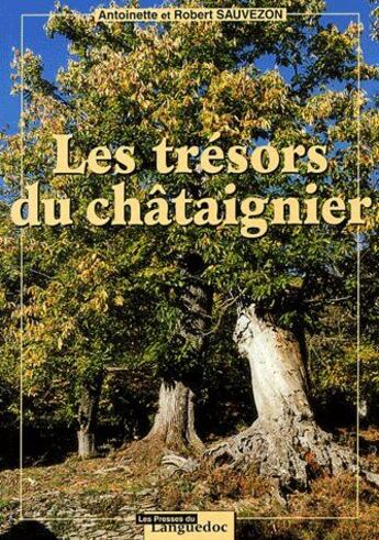 Couverture du livre « Les trésors du Chataignier » de Antoinette Sauvezon aux éditions Nouvelles Presses Du Languedoc