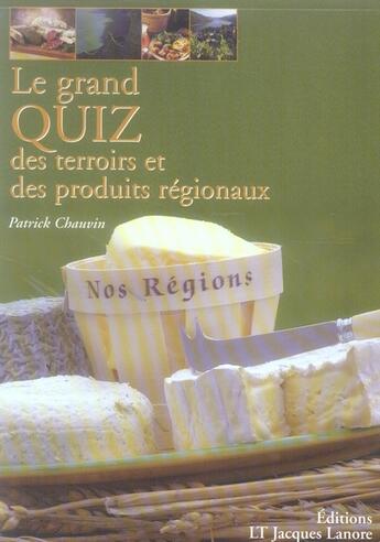 Couverture du livre « Le grand quiz des terroirs et produits régionaux » de Patrick Chauvin aux éditions Delagrave