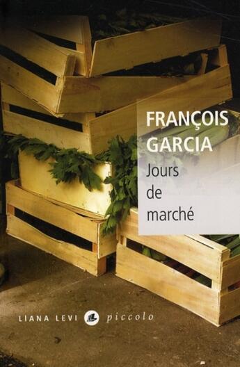 Couverture du livre « Jours de marché » de Garcia F aux éditions Liana Levi