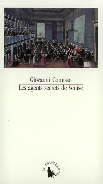 Couverture du livre « Les agents secrets de venise - (1705-1797) » de Comisso Giovanni aux éditions Gallimard