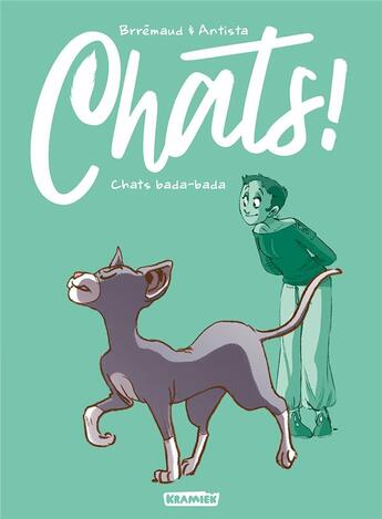 Couverture du livre « Chats ! Tome 2 : chats bada-bada » de Brremaud et Paola Antista aux éditions Paquet