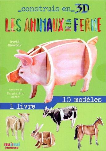 Couverture du livre « Construis en 3D ; les animaux de la ferme » de David Hawcock et Margherita Borin aux éditions Nuinui Jeunesse