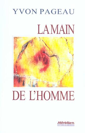 Couverture du livre « La Main De L'Homme » de Yvon Pageau aux éditions Meridien